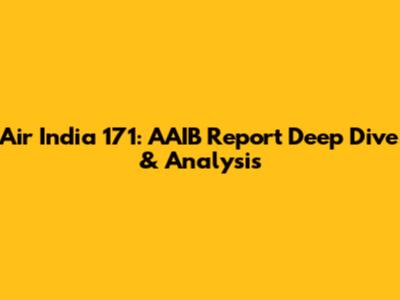 Air India 171: AAIB Report Deep Dive & Analysis