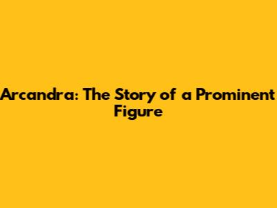 Arcandra: The Story of a Prominent Figure