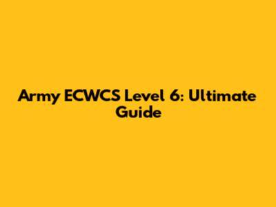 Army ECWCS Level 6: Ultimate Guide