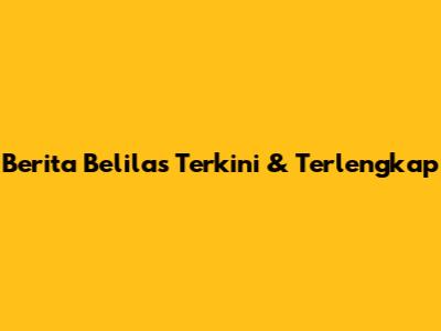 Berita Belilas Terkini & Terlengkap