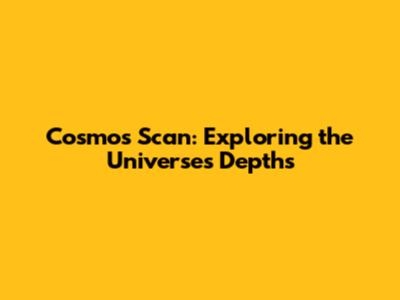 Cosmos Scan: Exploring the Universe's Depths