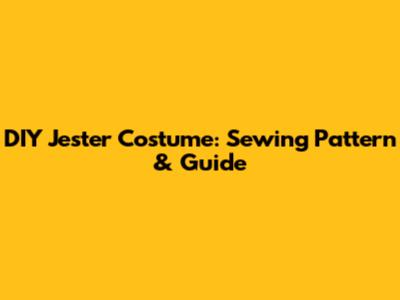 DIY Jester Costume: Sewing Pattern & Guide