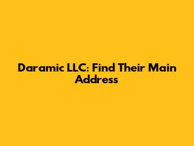 Daramic LLC: Find Their Main Address