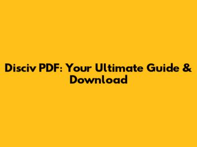 Disciv PDF: Your Ultimate Guide & Download