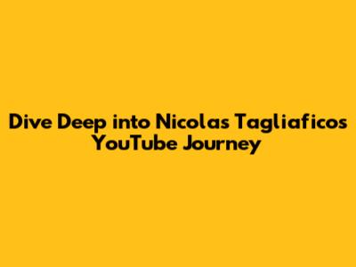 Dive Deep into Nicolas Tagliafico's YouTube Journey