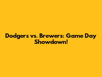 Dodgers vs. Brewers: Game Day Showdown!