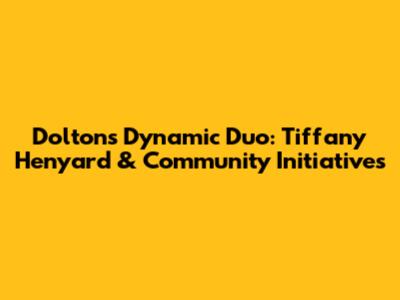 Dolton's Dynamic Duo: Tiffany Henyard & Community Initiatives