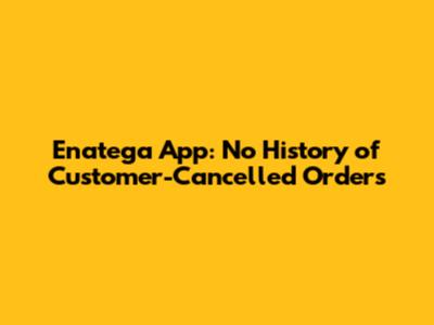Enatega App: No History of Customer-Cancelled Orders