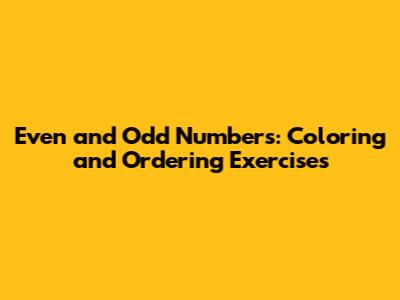 Even and Odd Numbers: Coloring and Ordering Exercises