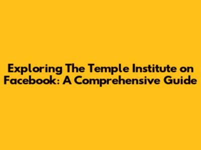 Exploring The Temple Institute on Facebook: A Comprehensive Guide
