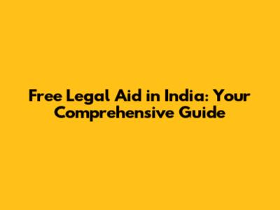 Free Legal Aid in India: Your Comprehensive Guide