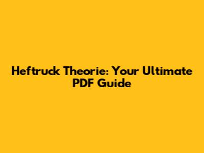 Heftruck Theorie: Your Ultimate PDF Guide