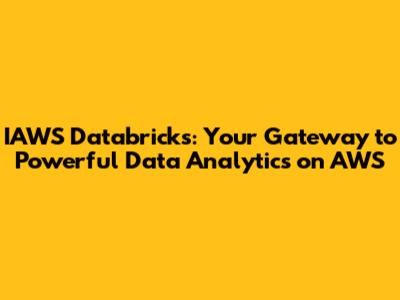 IAWS Databricks: Your Gateway to Powerful Data Analytics on AWS