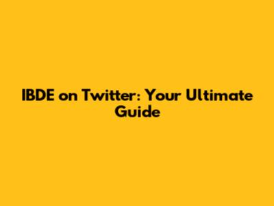 IBDE on Twitter: Your Ultimate Guide