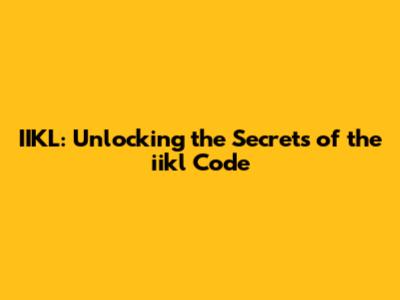 IIKL: Unlocking the Secrets of the iikl Code