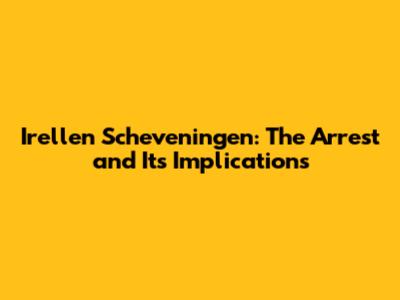Irellen Scheveningen: The Arrest and Its Implications