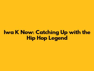 Iwa K Now: Catching Up with the Hip Hop Legend