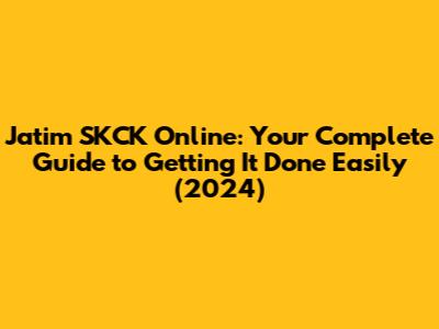 Jatim SKCK Online: Your Complete Guide to Getting It Done Easily (2024)