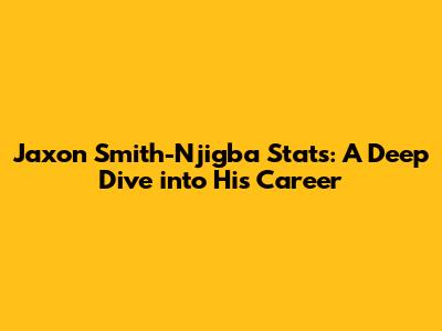 Jaxon Smith-Njigba Stats: A Deep Dive into His Career