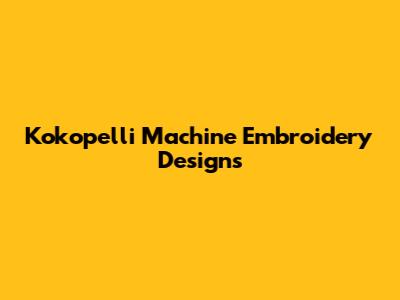 Kokopelli Machine Embroidery Designs