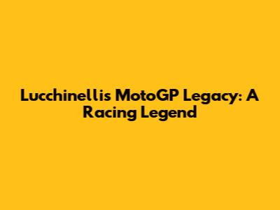 Lucchinelli's MotoGP Legacy: A Racing Legend