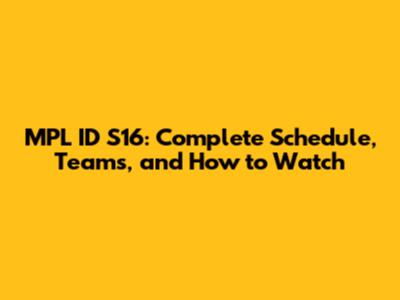 MPL ID S16: Complete Schedule, Teams, and How to Watch