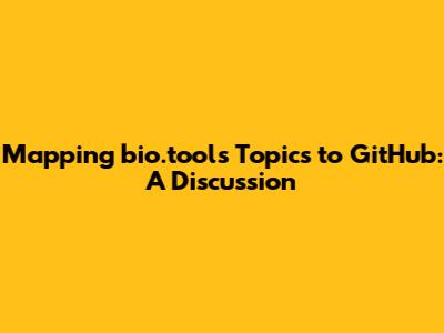 Mapping bio.tools Topics to GitHub: A Discussion