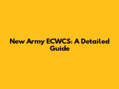 New Army ECWCS: A Detailed Guide