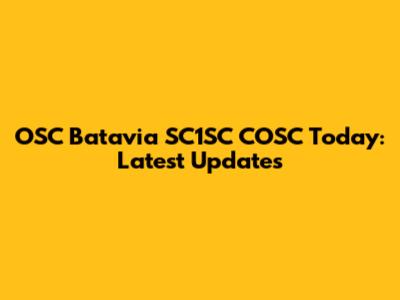 OSC Batavia SC1SC COSC Today: Latest Updates