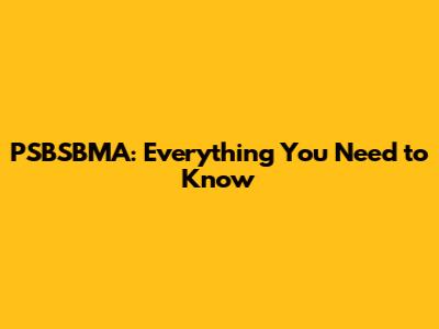 PSBSBMA: Everything You Need to Know