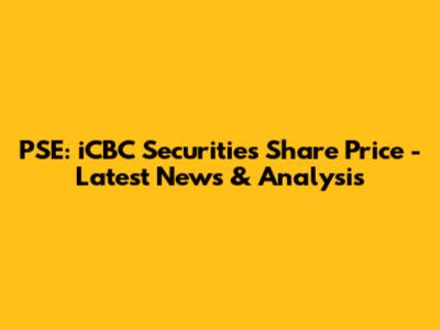 PSE: iCBC Securities Share Price - Latest News & Analysis
