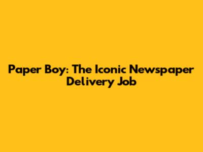 Paper Boy: The Iconic Newspaper Delivery Job