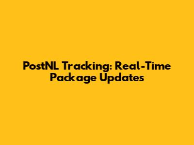 PostNL Tracking: Real-Time Package Updates
