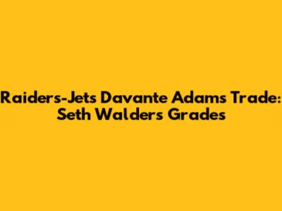 Raiders-Jets Davante Adams Trade: Seth Walder's Grades