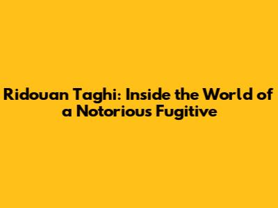 Ridouan Taghi: Inside the World of a Notorious Fugitive
