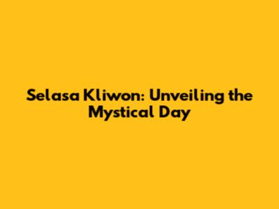 Selasa Kliwon: Unveiling the Mystical Day