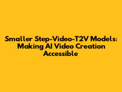 Smaller Step-Video-T2V Models: Making AI Video Creation Accessible