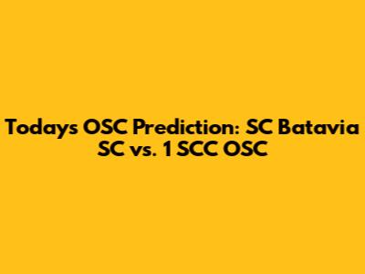 Today's OSC Prediction: SC Batavia SC vs. 1 SCC OSC
