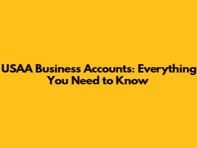 USAA Business Accounts: Everything You Need to Know