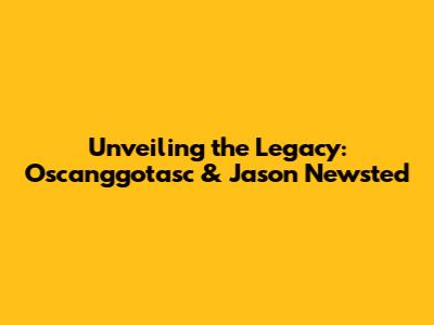 Unveiling the Legacy: Oscanggotasc & Jason Newsted