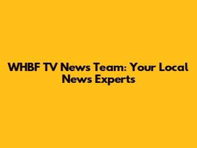 WHBF TV News Team: Your Local News Experts