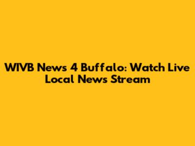 WIVB News 4 Buffalo: Watch Live Local News Stream