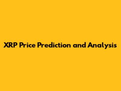 XRP Price Prediction and Analysis