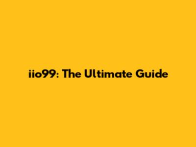 iio99: The Ultimate Guide