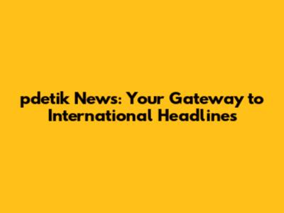 pdetik News: Your Gateway to International Headlines
